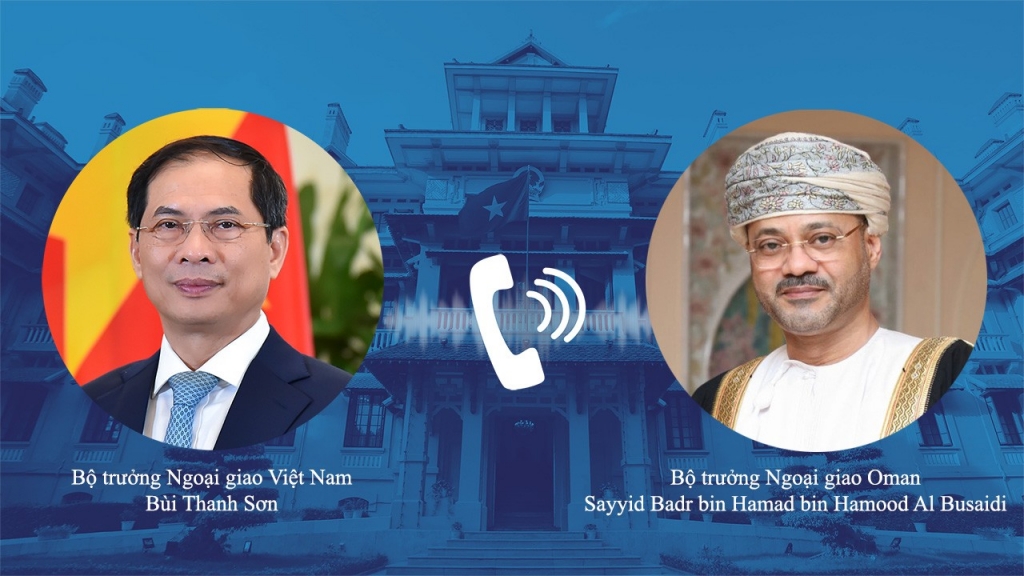 Bộ trưởng Ngoại giao Bùi Thanh Sơn điện đàm với Bộ trưởng Bộ Ngoại giao Vương quốc Ô-man