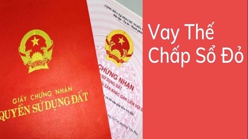 Vay vốn ngân hàng bằng thế chấp sổ đỏ: Cần chú ý 4 điều kiện chính