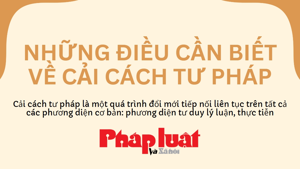 Những điều cần biết về cải cách tư pháp