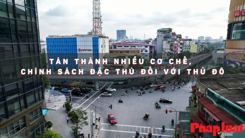 Tán thành nhiều cơ chế, chính sách đặc thù đối với Thủ đô