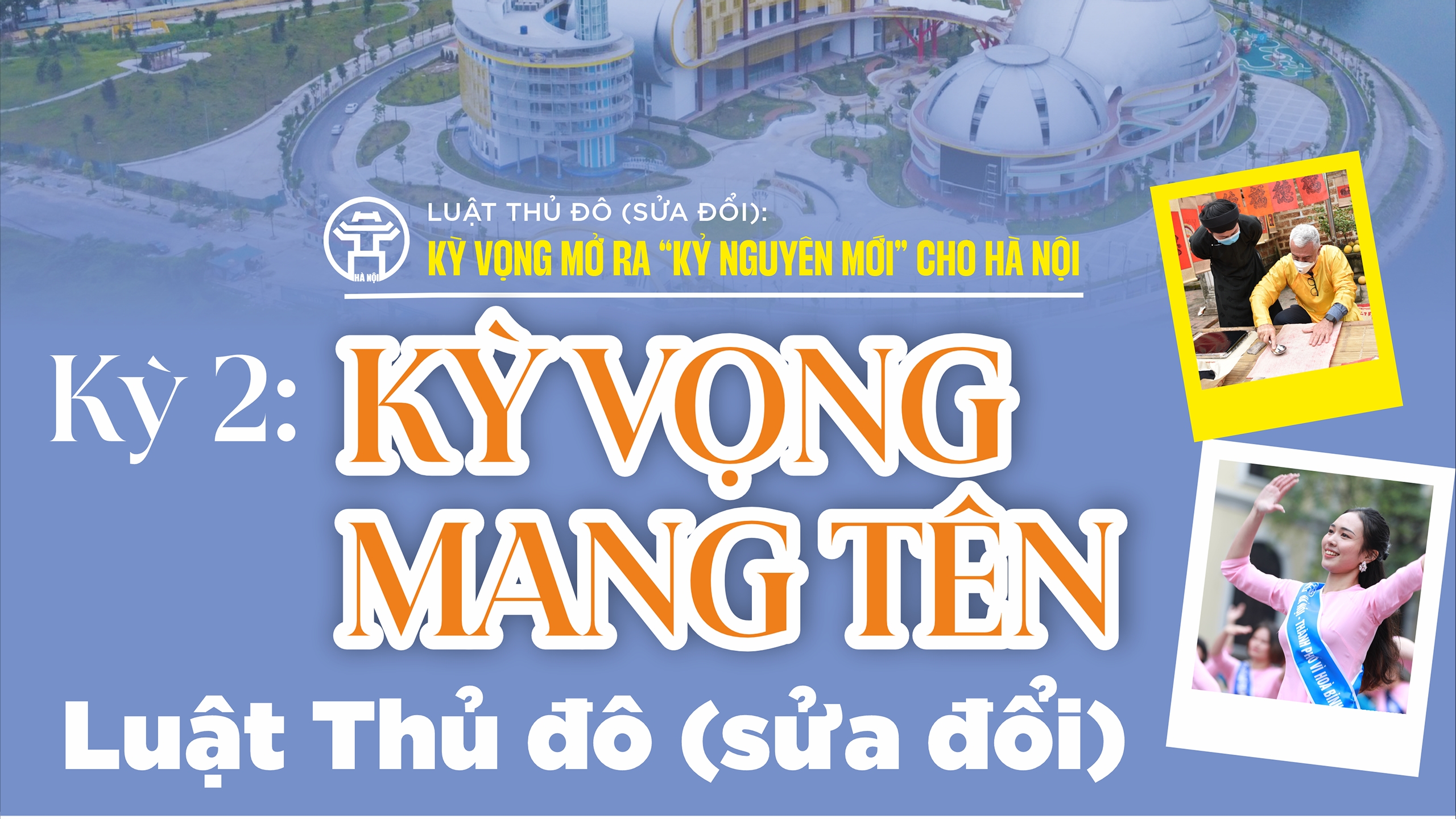 Kỳ 2: Kỳ vọng mang tên Luật Thủ đô (sửa đổi)