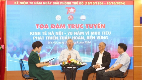 Tọa đàm trực tuyến "Kinh tế Hà Nội -70 năm vì mục tiêu phát triển tuần hoàn, bền vững"