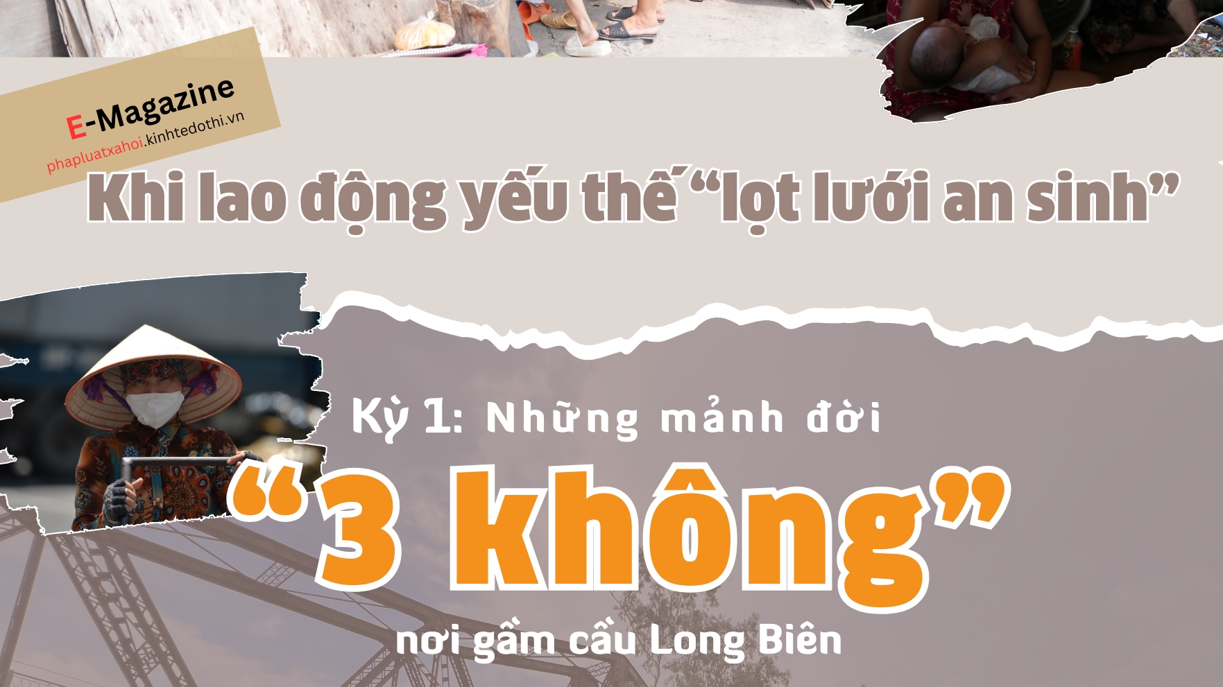 Kỳ 1: Những mảnh đời “3 không” nơi gầm cầu Long Biên