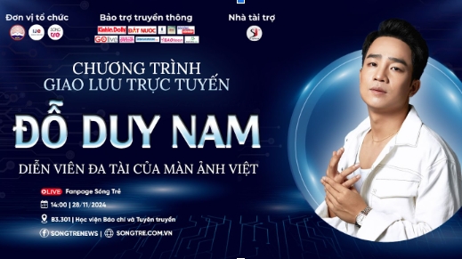 Mời độc giả tham dự giao lưu trực tuyến với Đỗ Duy Nam - diễn viên đa tài của màn ảnh Việt