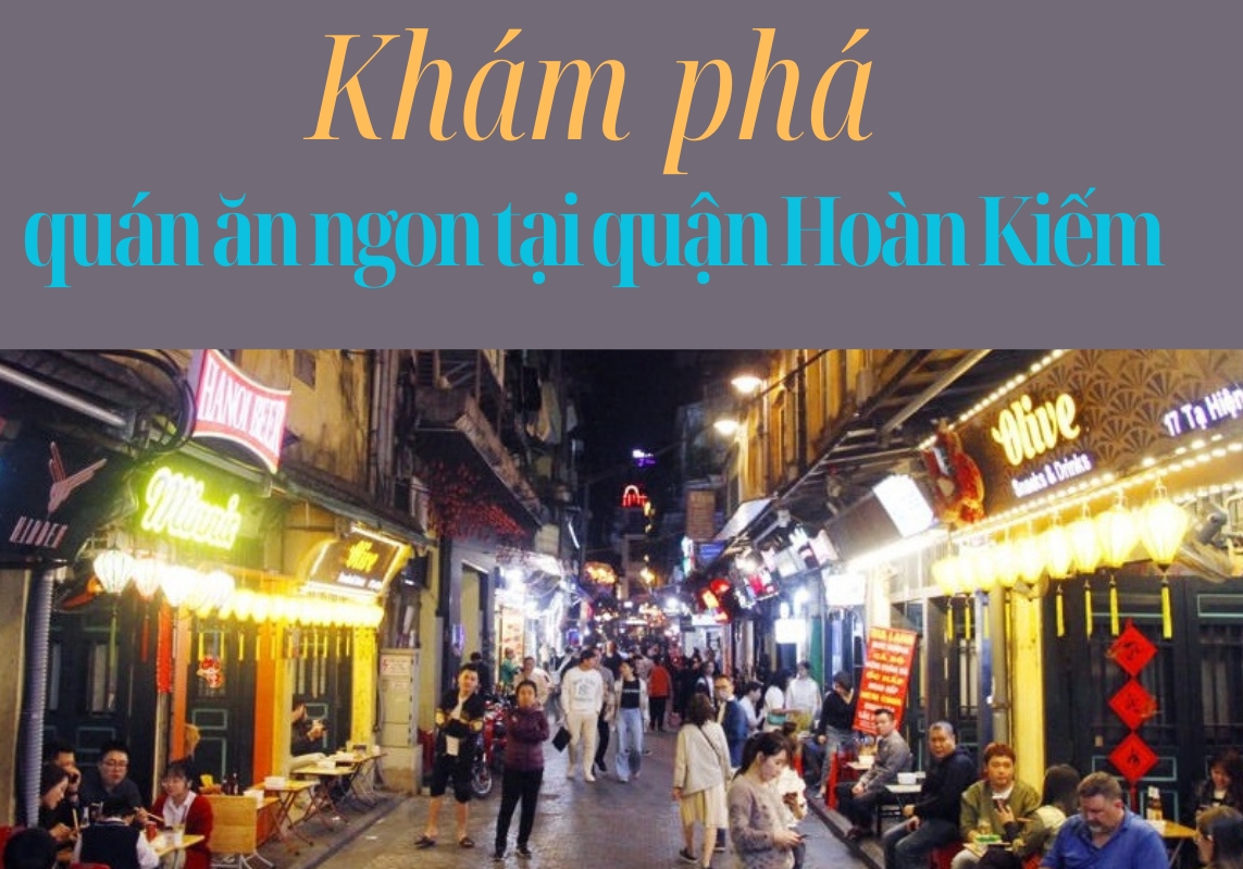 Khám phá quán ăn ngon tại quận Hoàn Kiếm